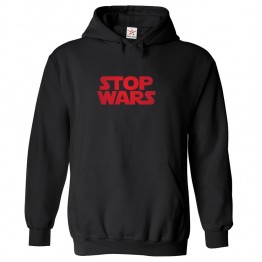 Stop Wars Classic Unisex Kids and Adults Political Pullover Hoodie